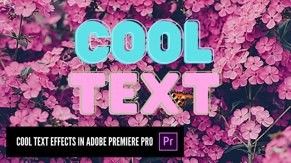 'Video thumbnail for Adobe Premiere Pro | Cool Text Effects in Adobe Premiere Pro'